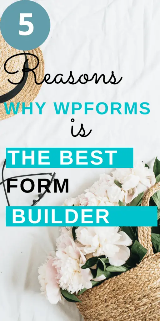 5 Reasons WPForms Is The Best Form Builder